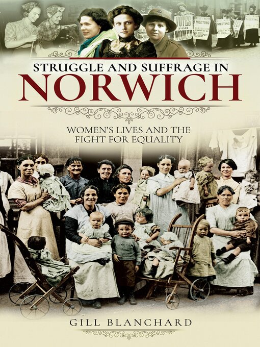 Title details for Struggle and Suffrage in Norwich by Gill Blanchard - Available